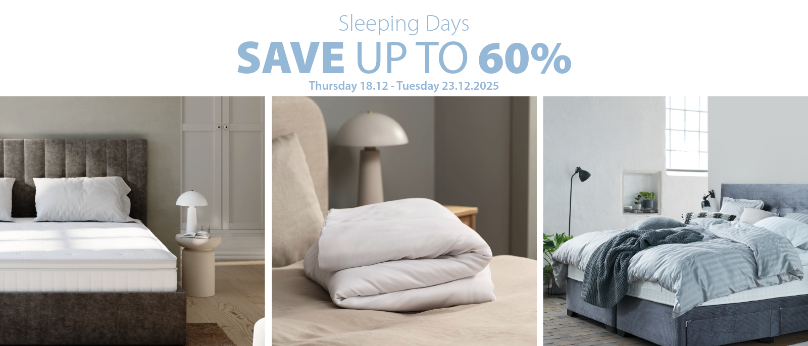 Sleeping Days Save up to 60%